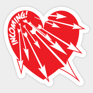 Incoming! (Shot through the heart) Sticker